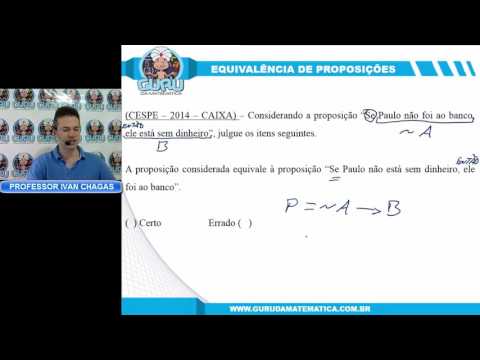 0213 - CESPE - 2014 - CAIXA - EQUIVALÊNCIA DE PROPOSIÇÕES (www.gurudamatematica.com.br)
