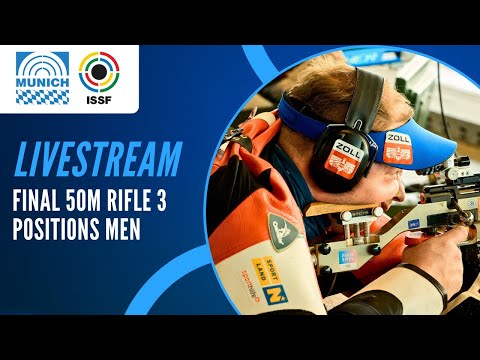Livestream - 50m Rifle 3 Positions Men Final - ISSF World Cup Rifle / Pistol Munich, Germany
