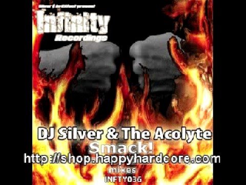 DJ Silver & The Acolyte - Smack! (Kurt remix) happy hardcore