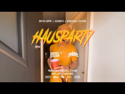 Dotta Coppa x 4Sunny4 x Dancehall Station - Hausparty [Official Video]