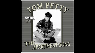 Tom Petty - The Apartment Song (1989)