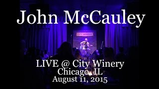 John McCauley - Live @ City Winery Chicago IL (8-11-2015) Full Show