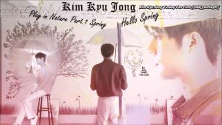 Kim Kyu Jong - Hello Spring (Türkçe Altyazılı)