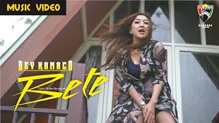 Download lagu BETE - DEV KAMACO X SUNDANIS ( VIDEO) mp3 Download lagu BETE - DEV KAMACO X SUNDANIS ( VIDEO) mp3