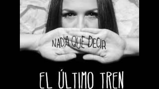 El Último Tren - Ven ahora (2016)