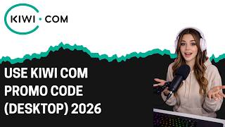 How To Use Kiwi Com Promo Code Desktop 2026