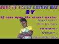 Best Of Papat Latest Mix By Dj Rass Oyoo The Street Master Sigand Wadu Obadho Jo Nyiego