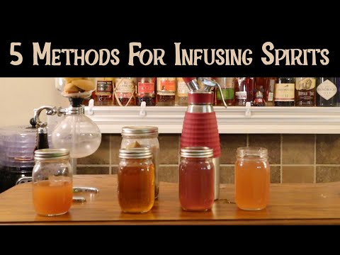 5 Methods For Infusing Spirits