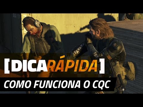 [DICA RÁPIDA] MGS V - Aprenda a usar o CQC