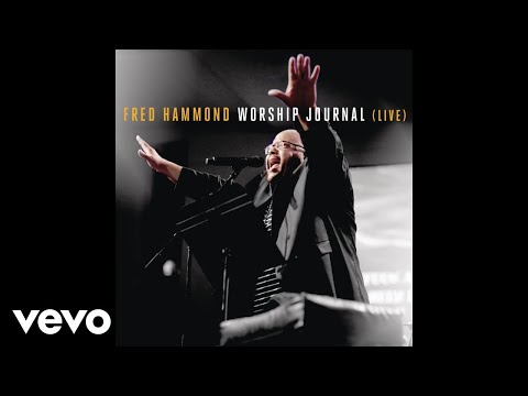 Fred Hammond - The Lord Is Good (Live) [Audio]