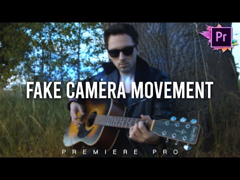 How To Make Fake Camera Movements In Premiere Pro Tutorial