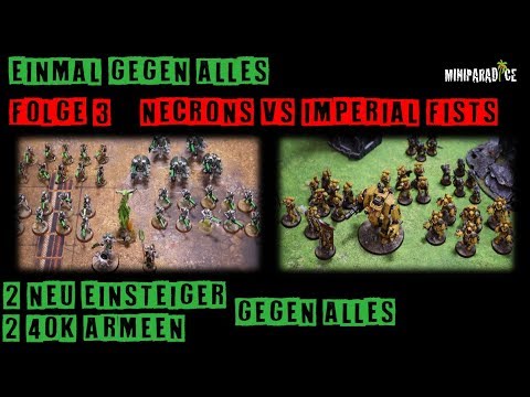 Einmal gegen Alles (40k) - Folge 3 Imperial Fists vs Necrons