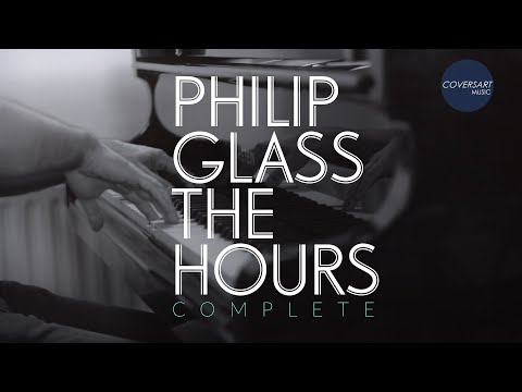 Philip Glass - The Hours | Complete (Arr. For Piano Solo)