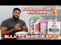 HOW I COOK MY MEALS + BUILDING BOULDER SHOULDERS | BULK TO SHREDS EP 11