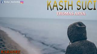 Download lagu (Karaoke)THOMAS ARYA-'KASIH SUCI' Lirik lagu mp3 Download lagu (Karaoke)THOMAS ARYA-'KASIH SUCI' Lirik lagu mp3