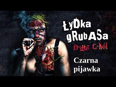 Łydka Grubasa - Czarna pijawka