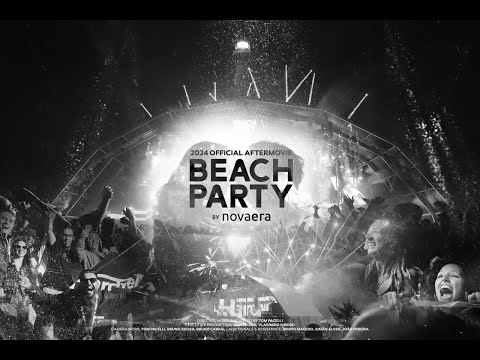 BEACH PARTY BY NOVA ERA 2024 - OFFICIAL 4K AFTERMOVIE