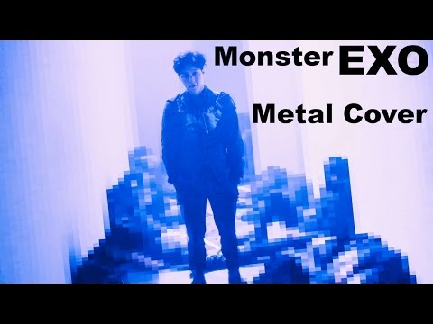 EXO - Monster // Rock/Metal Cover (엑소 - 몬스터)