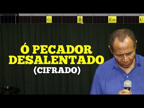 Ó Pecador Desalentado - Harpa Cristã