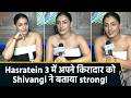 Shivangi Verma On Hasratein 3 Bold Content Lead Vs Parallel Lead
