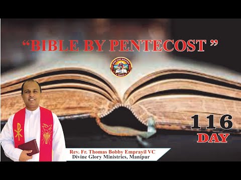 Message on "Bible by Pentecost 2021" Day - 116 : 24/09/2020