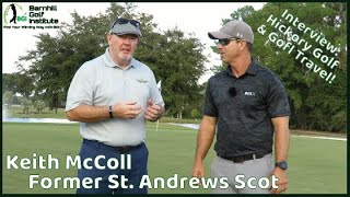 Hickory Golf, St. Andrews & Golf Travel - An Interview with Keith McColl