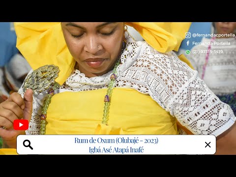 RUM DE OXUM - OLUBAJE 2023 - IGBÁ ASÉ ATAPÁ INAFÉ