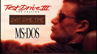 SHIT GAME TIME: TEST DRIVE III (MS-DOS - Contains Swearing!)