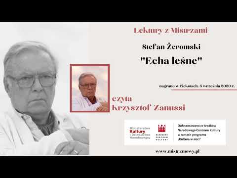 Stefan Żeromski - Echa leśne -  czyta Krzysztof Zanussi - Lektury z Mistrzami