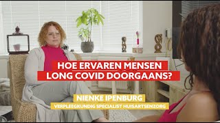 SYMPTOMEN LONG COVID NIENKE IPENBURG Hoe ervaren mensen long covid?