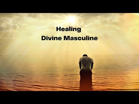 Healing the Divine Masculine