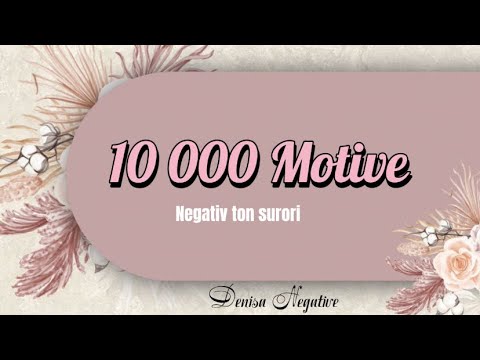 10 000 motive- Negativ ton surori