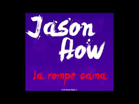 Jason Flow - La Rompe Cama (Audio)