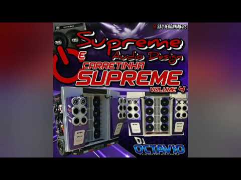 CARRETINHA SUPREME (VOLUME 04) - DJ OCTAVIO RS