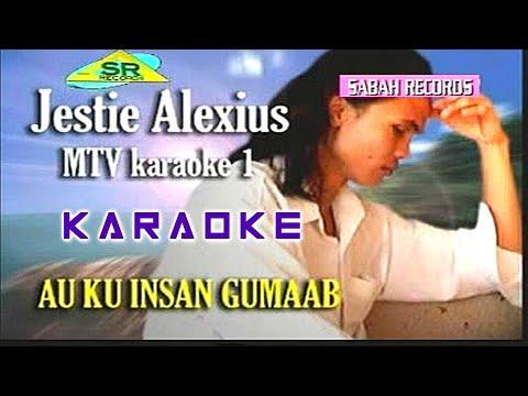 AU KU INSAN GUMAAB (KARAOKE) - Jestie Alexius