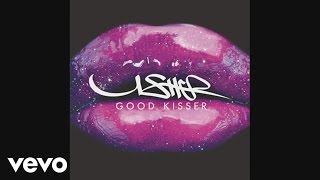 Usher - Good Kisser (Audio)