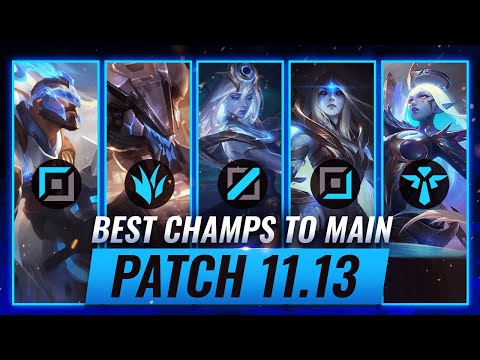 3 BEST Champions To MAIN For EVERY ROLE in Patch 11.13 - League of Legends