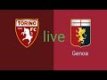 Torino vs Genoa today live football match/ today live football match