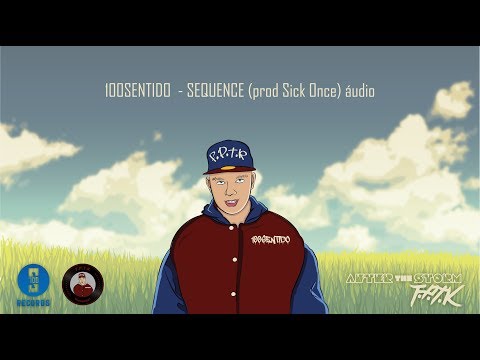 100Sentido - Sequence (prod Sick Once)