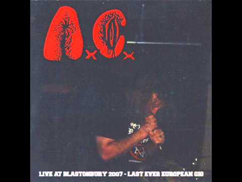 AxCx Live at Blastonbury Festival July 14th 2007 (Sunderland, UK - Last European Gig)