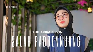 Download lagu Salah Paddennuang - Fitri Adiba Bilqis || Karya H. Anca Mahendra (Cover) mp3