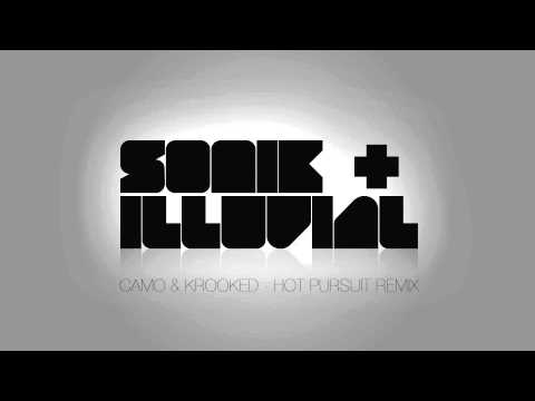 Camo & Krooked - Hot Pursuit (Sonik & Illuvial Remix)