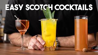 3 EASY SCOTCH COCKTAILS YOU NEED TO TRY