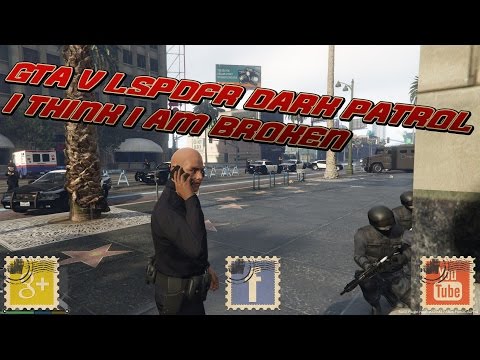 GTA V LSPDFR Dark Patrol I Think I Am Broken