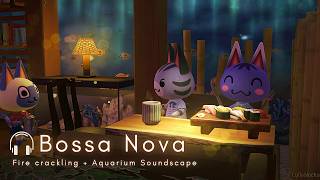 Bossa Nova • Aquarium Restaurant ft. Cat villagers 🍵 Fireplace + Aquarium Soundscapes🎧