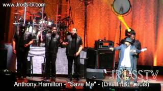 James Ross @ Anthony Hamilton - "Save Me" - (Live In The Lou) - www.Jross-tv.com