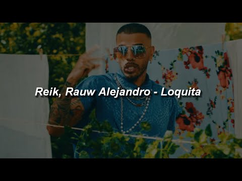 Reik, Rauw Alejandro - Loquita 🔥|| LETRA