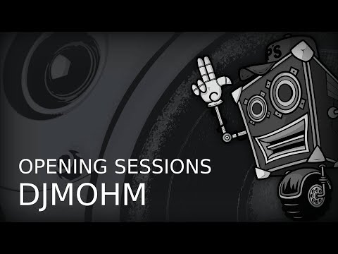 Opening Sessions - djmohm (Acid Techno, Tribe)