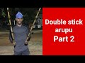 Silambam Double Stick Arupu Tutorial In Tamil Karasamu Kalaripayattu Silambam Advanced Step