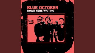 Musik-Video-Miniaturansicht zu Down Here Waiting Songtext von Blue October